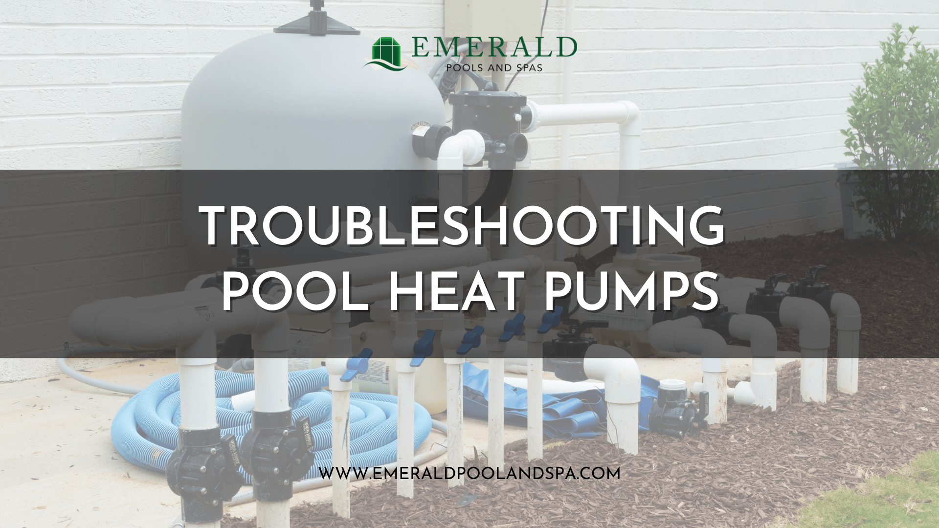 Troubleshooting Pool Heat Pumps Emerald Pools & Spas